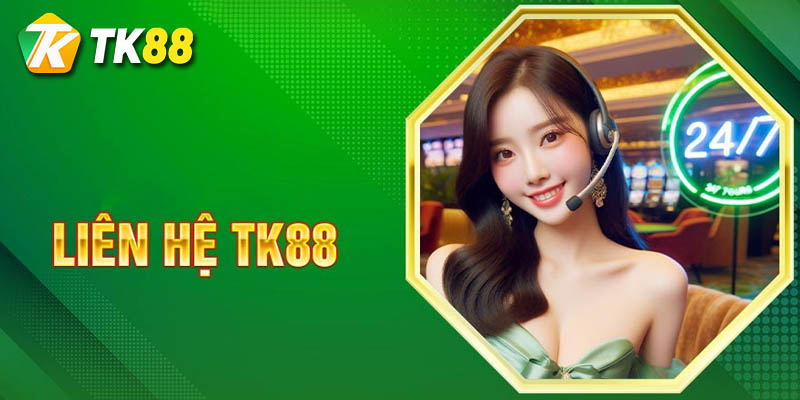 Phương thức liên hệ Tk88 2 lưu ý khi liên hệ với nhà cái